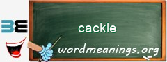 WordMeaning blackboard for cackle